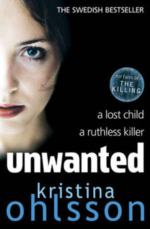 Unwanted by Kristina Ohlsson - 9781847379597