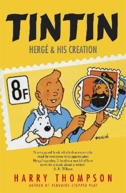 Tintin: Herge and His Creation by Harry Thompson - 9781848546721