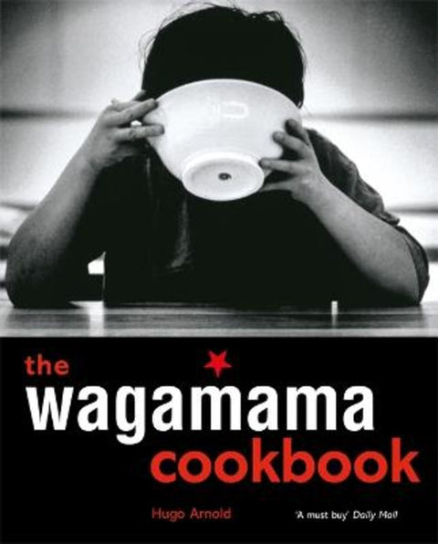 The Wagamama Cookbook by Hugo Arnold - 9781856266499