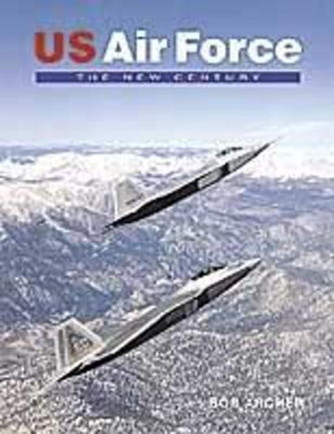 US Air Force: The New Century by Bob Archer - 9781857801026