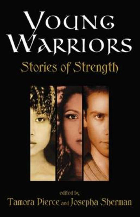 Young Warriors: Stories of Strength by Tamora Pierce - 9781865049182