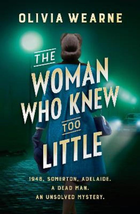 The Woman Who Knew Too Little by Olivia Wearne - 9781867203827