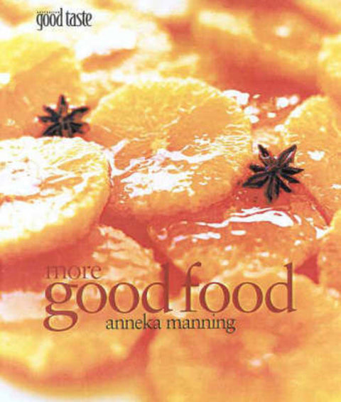 More Good Food by Anneka Manning - 9781876485566