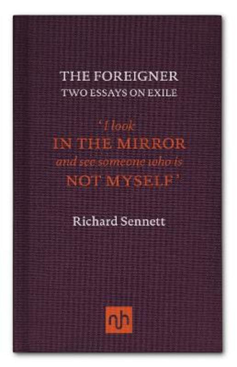 The Foreigner by Richard Sennett - 9781907903083