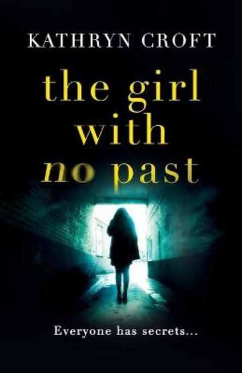 The Girl with No Past by Kathryn Croft - 9781910751244