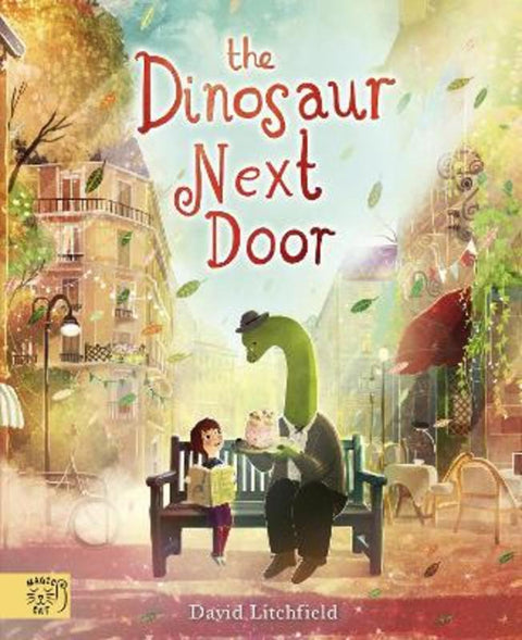 The Dinosaur Next Door by David Litchfield - 9781915569592