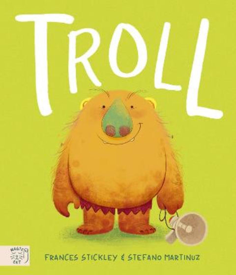 Troll: The Times Children's Book of the Week by Frances Stickley - 9781915569677