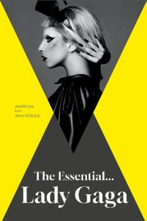 The Essential... Lady Gaga by Annie Zaleski - 9781917082433