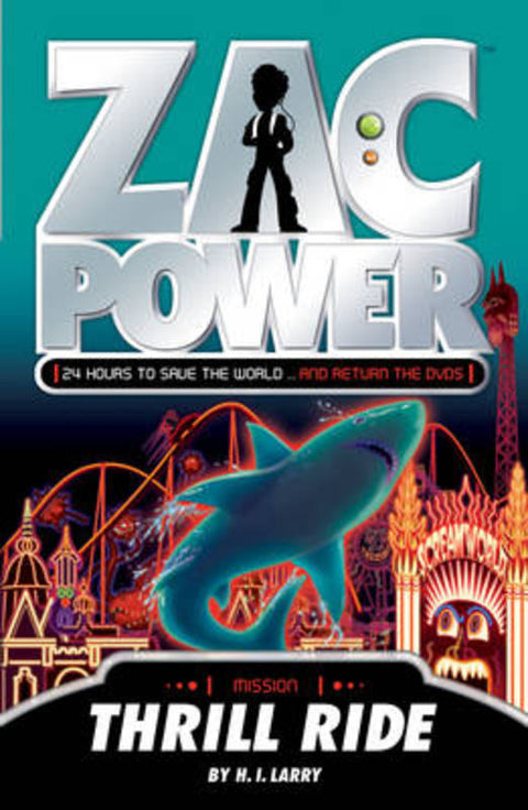 Zac Power - Thrill Ride by H. I. Larry - 9781921502705