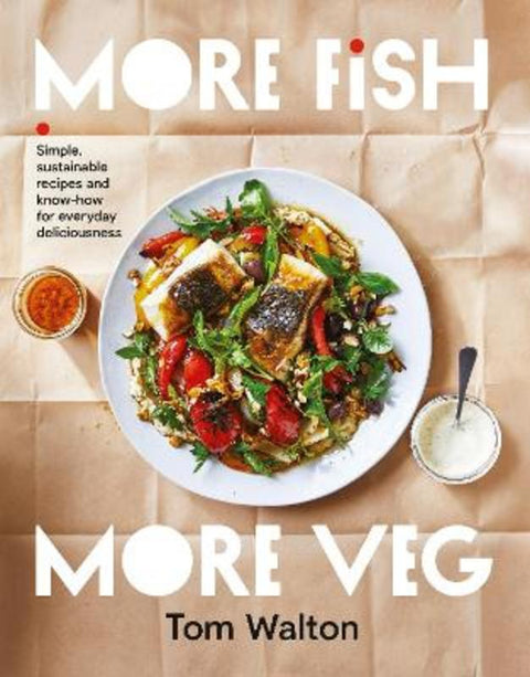 More Fish, More Veg by Tom Walton - 9781922616166