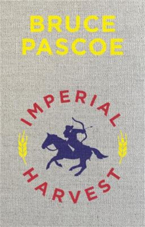 Imperial Harvest by Bruce Pascoe - 9781922779229