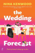 The Wedding Forecast by Nina Kenwood - 9781922790842