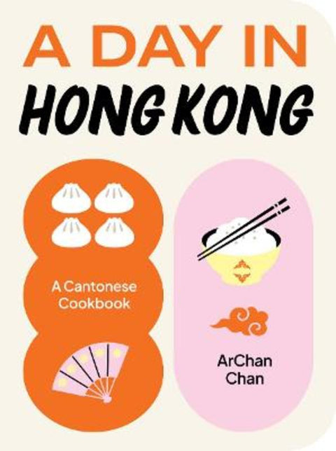 A Day in Hong Kong by ArChan Chan - 9781923049475