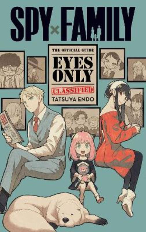 Spy x Family: The Official Guide-Eyes Only by Tatsuya Endo - 9781974740765