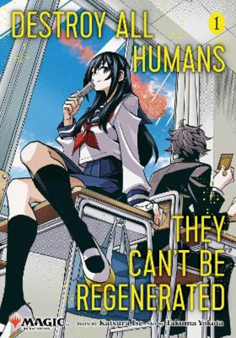 Destroy All Humans. They Can't Be Regenerated. A Magic: The Gathering Manga, Vol. 1 : Volume 1 by Katsura Ise - 9781974747214