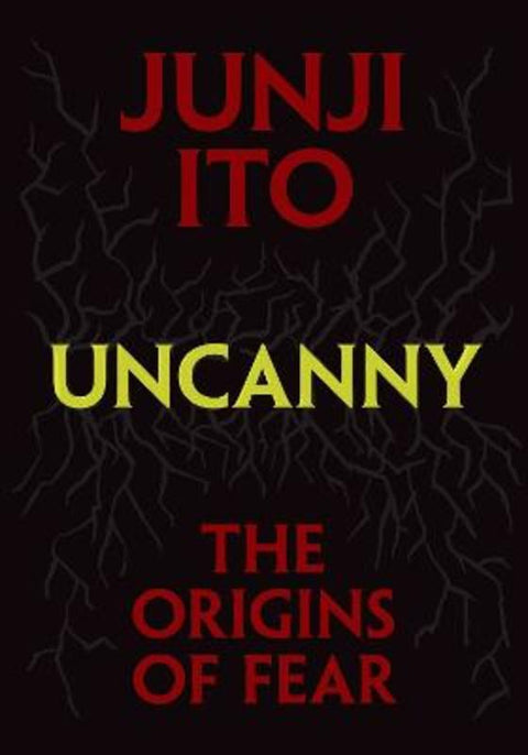 Uncanny: The Origins of Fear by Junji Ito - 9781974747306