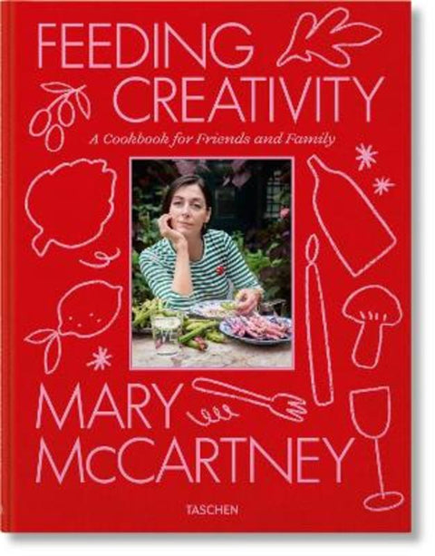 Mary McCartney. Feeding Creativity by Mary McCartney - 9783836589420