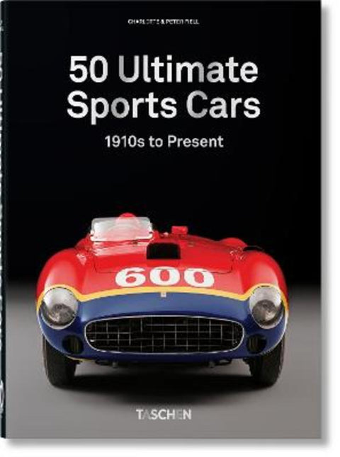 Sports Cars. 45th Ed. by Charlotte & Peter Fiell - 9783836591669