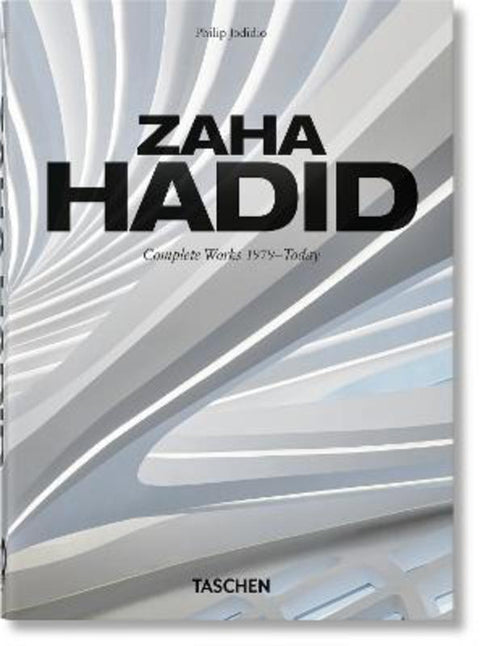 Zaha Hadid. Complete Works 1979-Today. 40th Ed. by Philip Jodidio - 9783836593496