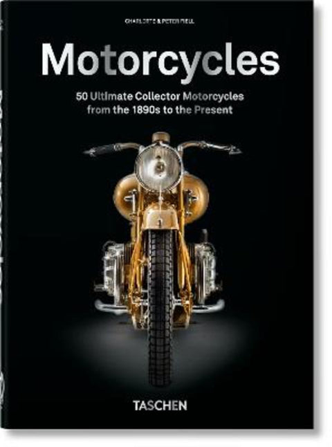 Motorcycles. 40th Ed. by Charlotte & Peter Fiell - 9783836598774