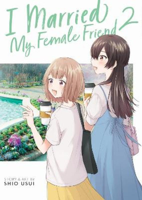 I Married My Female Friend Vol. 2 by Shio Usui - 9798888433577