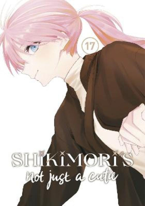 Shikimori's Not Just a Cutie 17 by Keigo Maki - 9798888770030