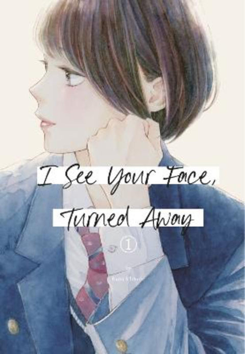 I See Your Face, Turned Away 1 by Rumi Ichinohe - 9798888771600