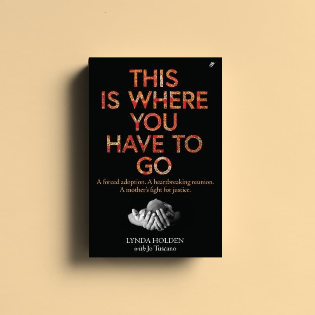 This Is Where You Have To Go by Lynda Holden | 9780645818079 | Harry Hartog