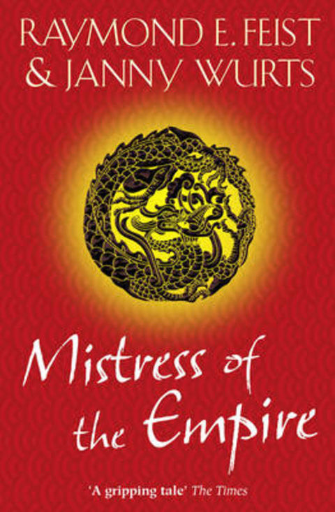 Mistress of the Empire by Raymond E. Feist - 9780007349173