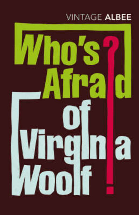 Who's Afraid Of Virginia Woolf by Edward Albee - 9780099285694