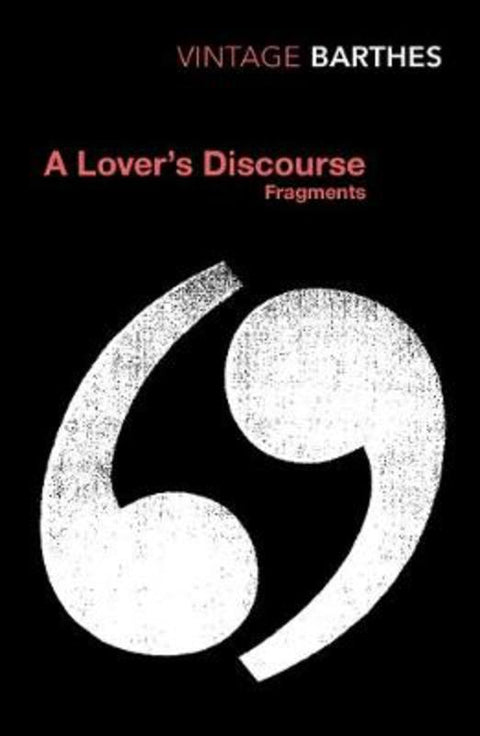 A Lover's Discourse by Roland Barthes - 9780099437420