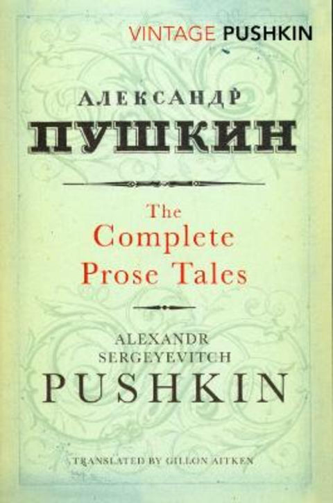 Complete Prose Tales by Alexandr Sergeyevitch Pushkin - 9780099529477