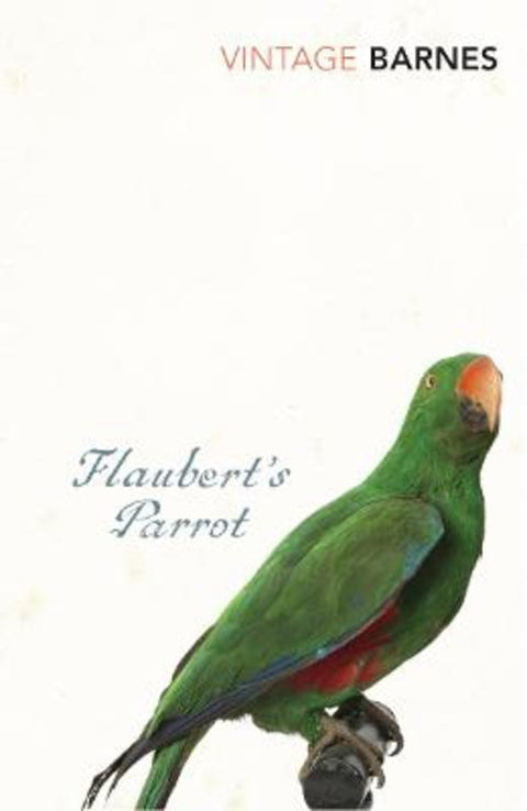 Flaubert's Parrot by Julian Barnes - 9780099540588