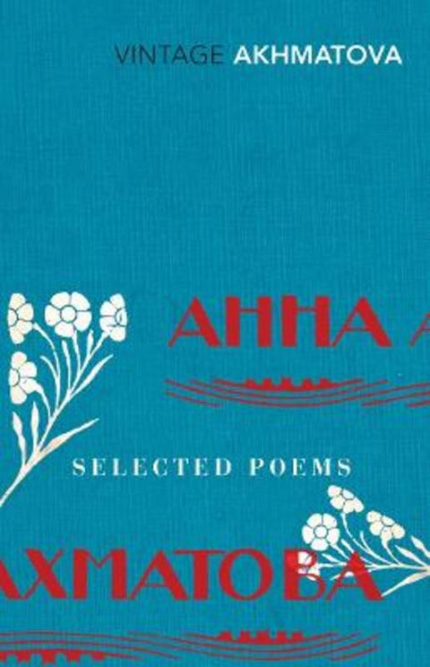 Selected Poems by Anna Akhmatova - 9780099540878