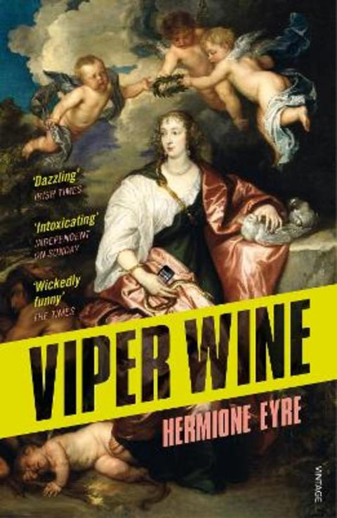 Viper Wine by Hermione Eyre - 9780099581666