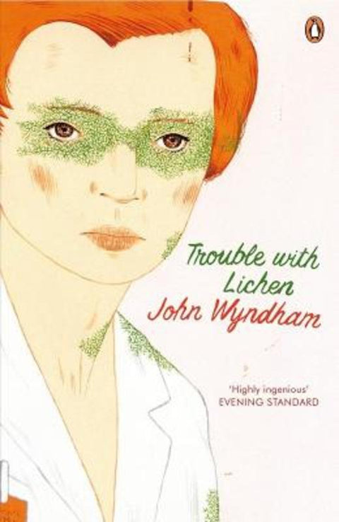 Trouble with Lichen by John Wyndham - 9780141032986