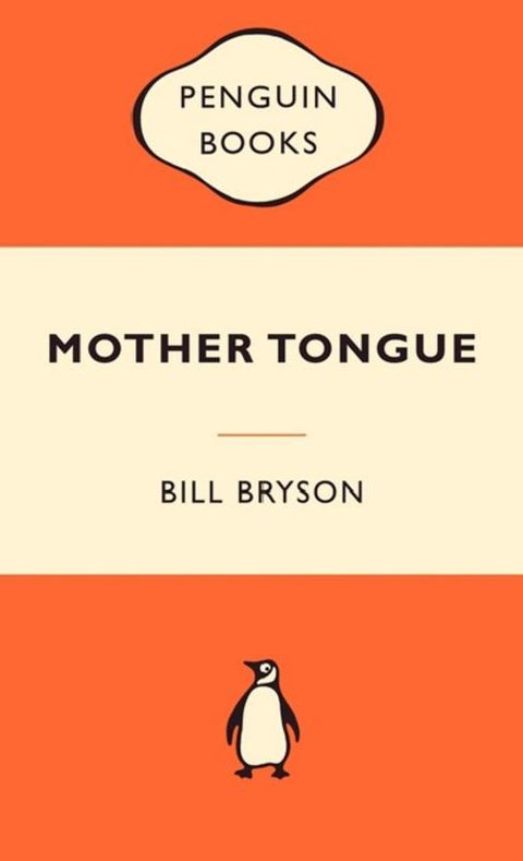 Mother Tongue by Bill Bryson - 9780141037462