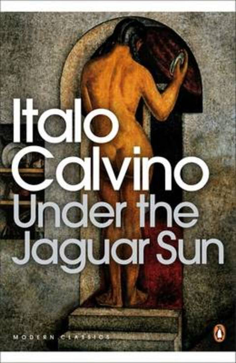 Under the Jaguar Sun by Italo Calvino - 9780141189727