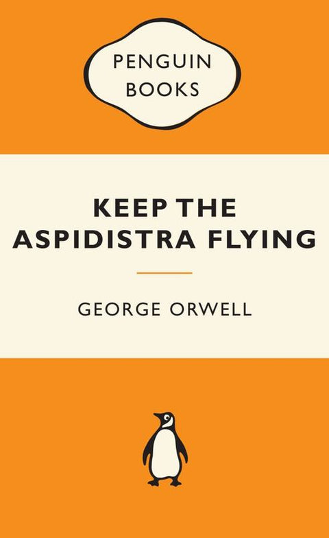 Keep the Aspidistra Flying: Popular Penguins by George Orwell - 9780141194738