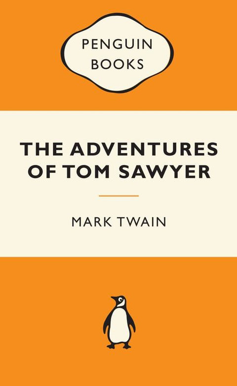 The Adventures of Tom Sawyer: Popular Penguins by Mark Twain - 9780141194936