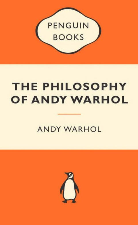 The Philosophy of Andy Warhol: Popular Penguins by Andy Warhol - 9780141195032