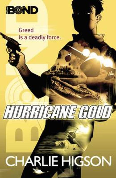 Young Bond: Hurricane Gold by Charlie Higson - 9780141343402