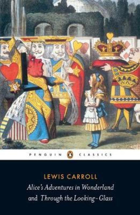 Alice's Adventures in Wonderland and Through the Looking Glass by John Tenniel - 9780141439761