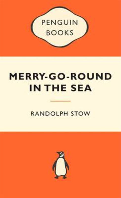 The Merry-Go-Round in the Sea: Popular Penguins by Randolph Stow - 9780143202745