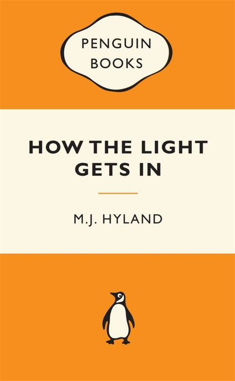 How the Light Gets In: Popular Penguins by M.J. Hyland - 9780143204770