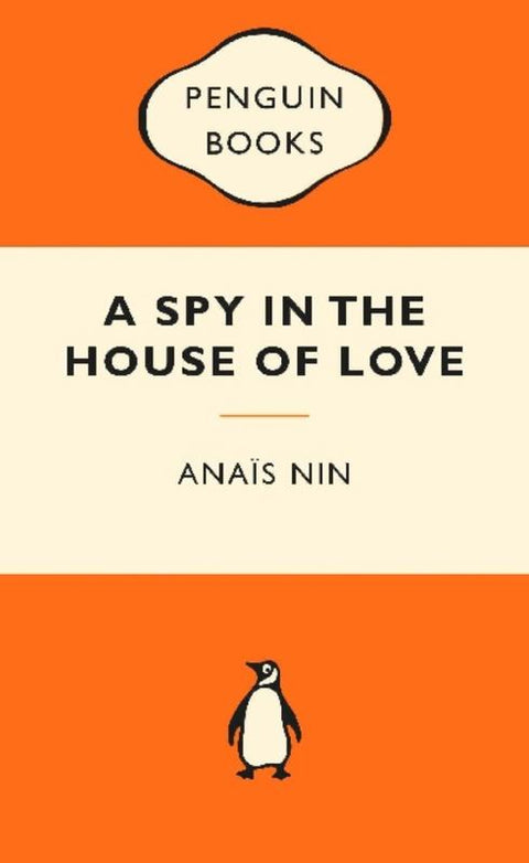 A Spy In The House Of Love: Popular Penguins by Anais Nin - 9780143566557