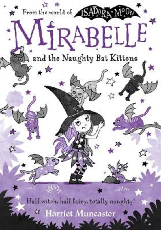 Mirabelle and the Naughty Bat Kittens by Harriet Muncaster ...