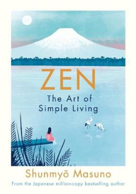 Zen: The Art of Simple Living by Shunmyo Masuno - 9780241371831