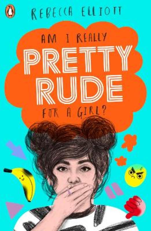 Pretty Rude by Rebecca Elliott - 9780241374658