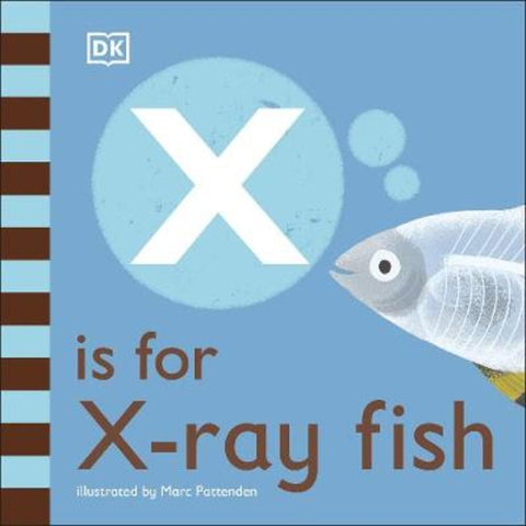 X is for X-Ray Fish by DK - 9780241471746